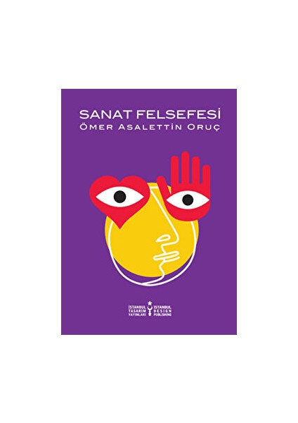 Sanat Felsefesi - Ömer Asalettin Oruç