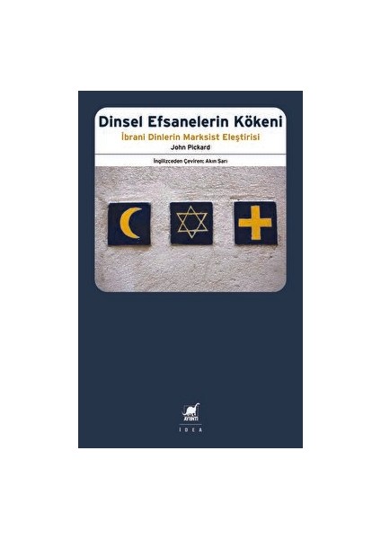 Dinsel Efsanelerin Kökeni - Ibrani Dinlerin Marksist Eleştirisi - John Pickard