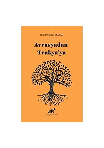 Avrasyadan Trakya’ya - Engin Beksaç