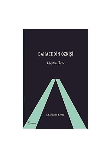 Bahaeddin Özkişi - Edepten Ebede - Nazire Erbay - Nazire Erbay