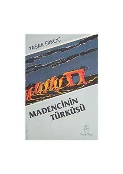 Madencinin Türküsü