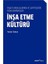 Inşa Etme Kültürü - Inşaat Kuruluşlarında ve Şantiyelerde Insan Davranışları - Vedat Özkan 1