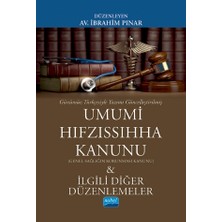 Günümüz Türkçesiyle Umumi Hıfzıssıhha Kanunu (Genel Sağlığın Korunması Kanunu) & Ilgili Diğer Düzenlemeler
