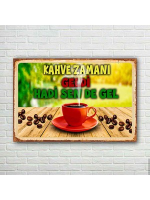 Trend Poster Kahve Zamanı Geldi Hadi Sende Gel Retro Ahşap Poster
