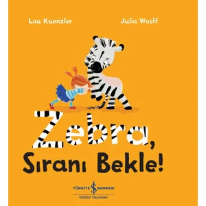 Zebra, Sıranı Bekle ! - Lou Kuenzler