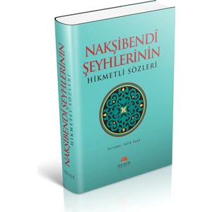 Nakşibendi Şeyhlerinin Hikmetli Sözleri
