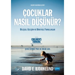 Çocuklar Nasıl Düşünür? - Bilişsel Gelişim ve Bireysel Farklılıklar / Chıldren’s Thınkıng - Cognitive Development And Individual Differences