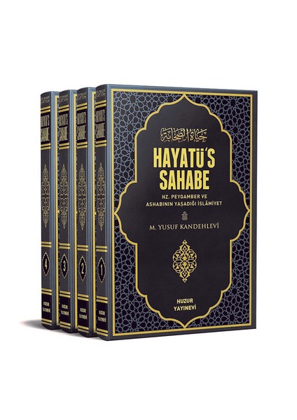 Hayatüs Sahabe 4 Cilt - Hz Peygamber ve Ashabının Yaşadığı Islamiyet