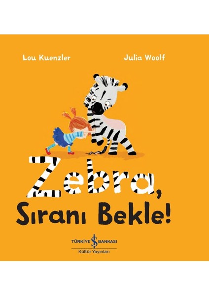 Zebra, Sıranı Bekle ! - Lou Kuenzler