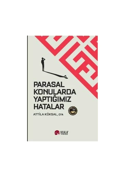 Parasal Konularda Yaptığımız Hatalar - Attila Köksal