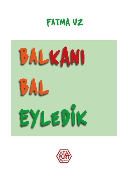 Balkanı Bal Eyledik