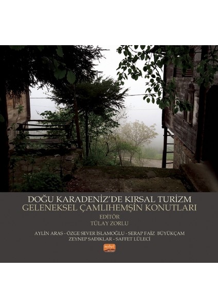Doğu Karadeniz’de Kırsal Turizm Geleneksel Çamlıhemşin Konutları