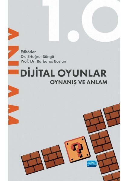 Dijital Oyunlar 1.0 Oynanış ve Anlam