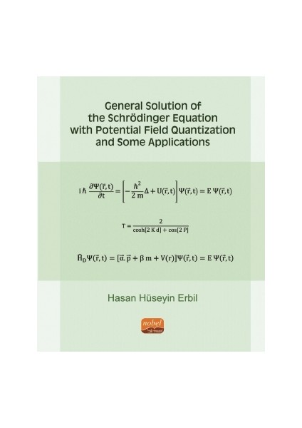 General Solution Of The Schrödinger Equation With Potential Field Quantization And Some Applications