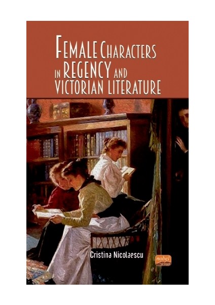 Female Characters In Regency And Victorian Literature