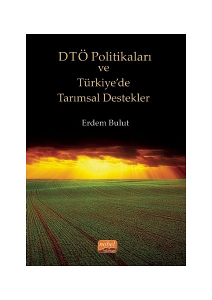 Dtö Politikaları ve Türkiye’de Tarımsal Destekler