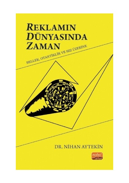 Reklamın Dünyasında Zaman: Bellek, Otantiklik ve Hız Üzerine