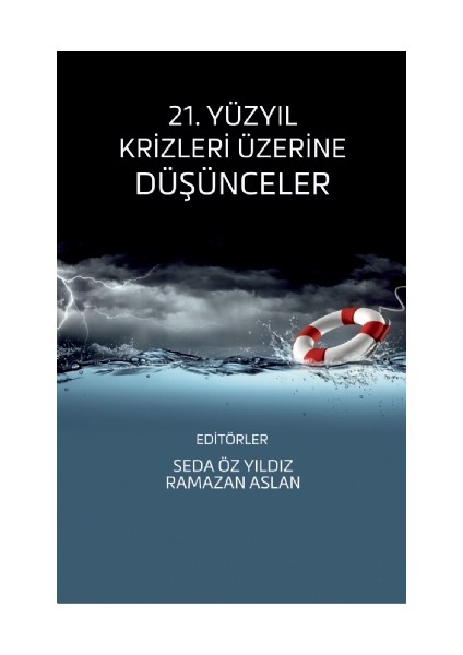 21. Yüzyıl Krizleri Üzerine Düşünceler
