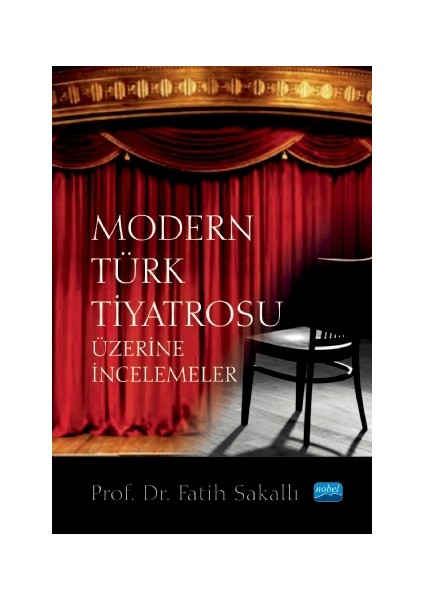 Modern Türk Tiyatrosu Üzerine Incelemeler