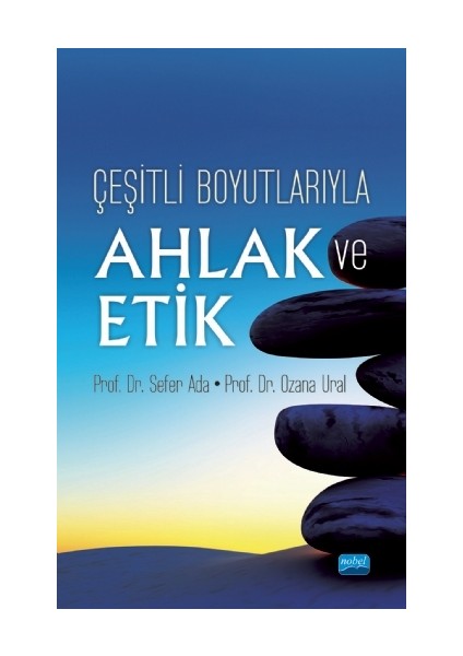 Çeşitli Boyutlarıyla Ahlak ve Etik