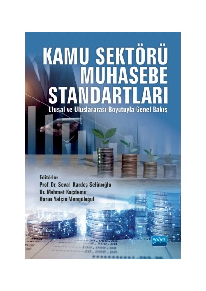 Kamu Sektörü Muhasebe Standartları (Ulusal ve Uluslararası Boyutuyla Genel Bakış)