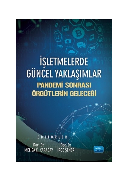 Işletmelerde Güncel Yaklaşımlar: Pandemi Sonrası Örgütlerin Geleceği