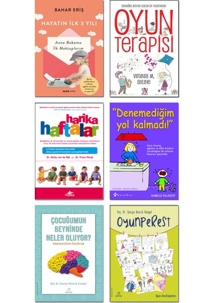 Hayatın Ilk 3 Yılı - Bahar Eriş - Oyun Terapisi - Virginia Axline - Harika Haftalar - Denemediğim Yol Kalmadı! - Isabelle Filliozat - Çocuğumun Beyninde Neler Oluyor? - Oyunperest - 6 Kitap Seti