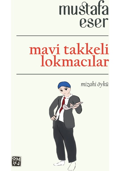 Mavi Takkeli Lokmacılar