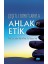 Çeşitli Boyutlarıyla Ahlak ve Etik 1