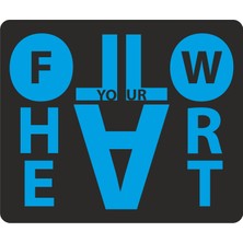 Sticker Atölyesi Follow Your HEART-STICKER-20701