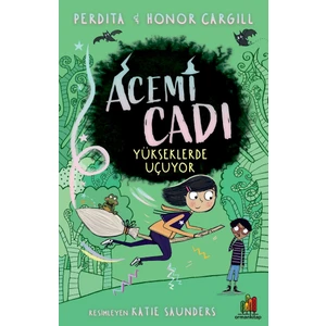 Acemi Cadı: Yükseklerde Uçuyor - Perdita Cargill, Honor Cargill