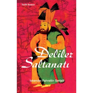 Deliler Saltanatı-İskender Fahrettin Sertelli