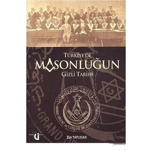 Türkiye’de Masonluğun Gizli Tarihi - İsa Tatlıcan