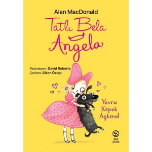 Tatlı Bela Angela Yavru Köpek Aşkına - Alan Macdonald