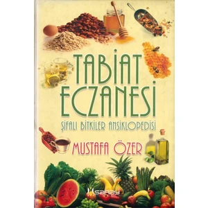 Tabiat Eczanesi Şifalı Bitkiler Ansiklopedisi