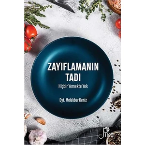 Zayıflamanın Tadı Hiçbir Yemekte Yok - Melekber Deniz