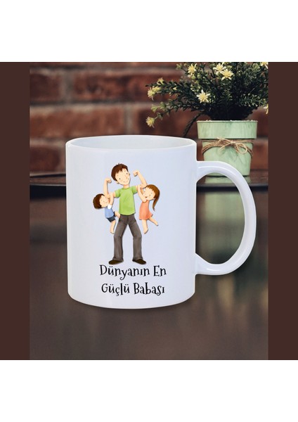 Babalar Günü Hediyesi Dünyanın En Güçlü Babası Kupa Bardak- Arkadaş Doğum Günü-Çay Kahve Kupası