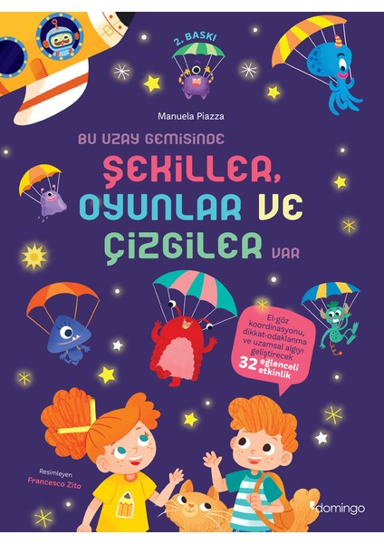 Dikkat ve Uzamsal Algı Gelişimi Etkinlikli Bir Uzay Görevi - Bu Uzay Gemisinde Şekiller Oyunlar ve Çizgiler Var - Manuela Piazza