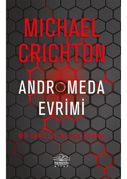 Andromeda Evrimi - Daniel H. Wilson, Michael Crichton