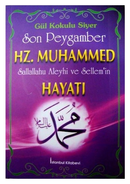 Gül Kokulu Siyer Son Peygamber Hz.muhammed S.a.v. - Ahmet Bozer