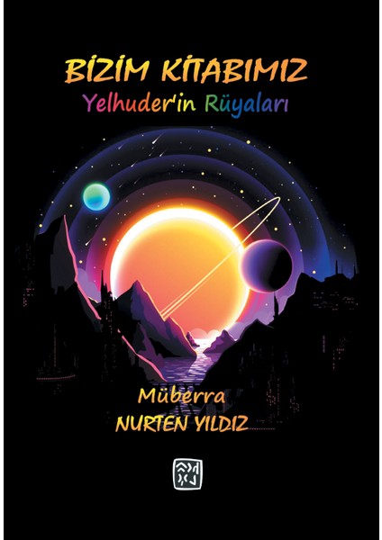 Bizim Kitabımız - Yelhuder'in Rüyaları