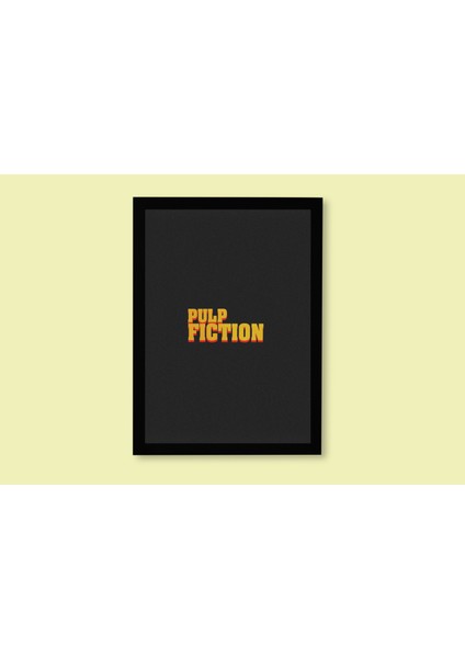 Pulp Fiction Sanatsal Çerçeveli Poster (30*42)