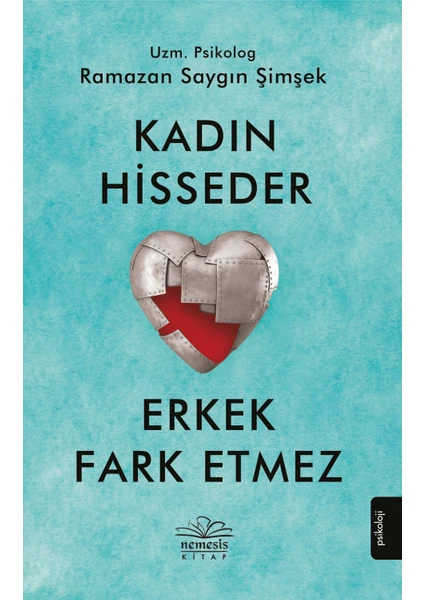 Kadın Hisseder Erkek Fark Etmez - Ramazan Saygın Şimşek