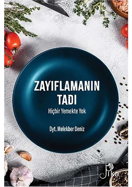 Zayıflamanın Tadı Hiçbir Yemekte Yok - Melekber Deniz