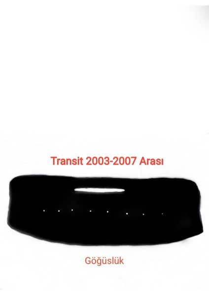 Halı Kumaş TRANSİT2003 - 2007 Arası Torpido Koruyucu Örtü