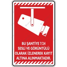İsg Tabelam 25x35cm/kompozit/Bu Şantiye7/24 Sesli ve Görüntülü Olarak Izlenerek Kayıt Altına Alınmaktadır