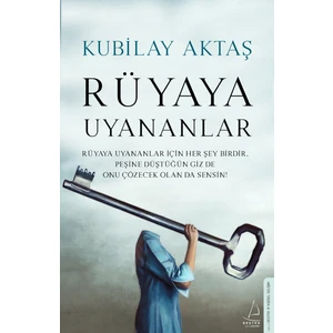 Rüyaya Uyananlar - Kubilay Aktaş