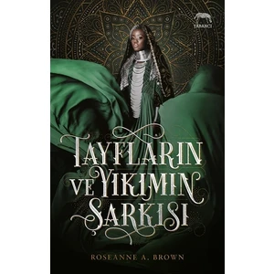 Tayfların ve Yıkımın Şarkısı - Roseanne A. Brown