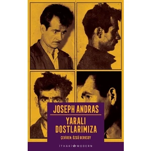 Yaralı Dostlarımıza - Joseph Andras