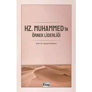 Hz. Muhammed'in Örnek Liderliği